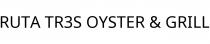 RUTA TR3S OYSTER & GRILL