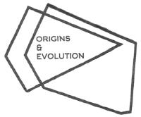 ORIGINS & EVOLUTION