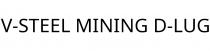 V-STEEL MINING D-LUG
