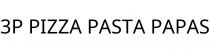 3P PIZZA PASTA PAPAS