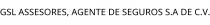GSL ASSESORES; AGENTE DE SEGUROS S.A DE C.V.