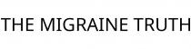 THE MIGRAINE TRUTH