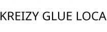 KREIZY GLUE LOCA
