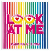 LOOK AT ME AGATHA RUIZ DE LA PRADA