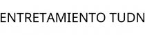 ENTRETAMIENTO TUDN
