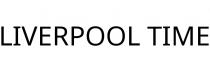 LIVERPOOL TIME