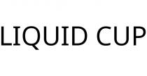 LIQUID CUP