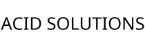ACID SOLUTIONS