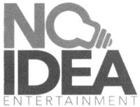 NO IDEA ENTERTAINMENT
