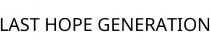 LAST HOPE GENERATION