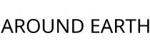AROUND EARTH