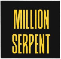 MILLION SERPENT