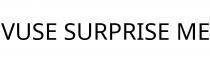 VUSE SURPRISE ME