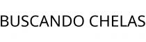 BUSCANDO CHELAS