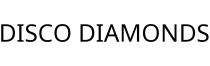 DISCO DIAMONDS