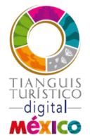TIANGUIS TURÍSTICO DIGITAL MÉXICO