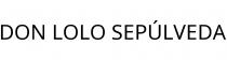DON LOLO SEPÚLVEDA