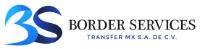 BORDER SERVICES TRANSFER MX S.A. DE C.V.