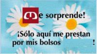ME SORPRENDE! ¡SOLO AQUÍ ME PRESTAN POR MIS BOLSOS;!