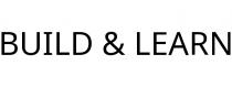 BUILD & LEARN