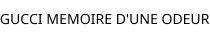 GUCCI MEMOIRE D'UNE ODEUR