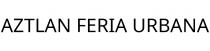 AZTLAN FERIA URBANA
