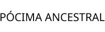 PÓCIMA ANCESTRAL