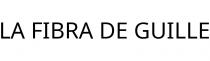 LA FIBRA DE GUILLE