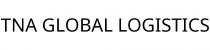 TNA GLOBAL LOGISTICS