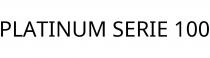 PLATINUM SERIE 100