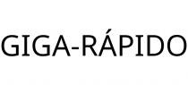 GIGA-RÁPIDO