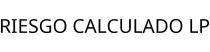 RIESGO CALCULADO LP