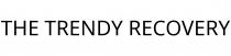 THE TRENDY RECOVERY