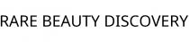 RARE BEAUTY DISCOVERY