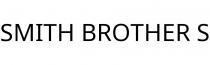 SMITH BROTHER S