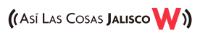 ASÍ LAS COSAS JALISCO W