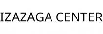 IZAZAGA CENTER