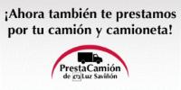 ¡AHORA TAMBIÉN TE PRESTAMOS POR TU CAMIÓN Y CAMIONETA! PRESTA CAMIÓN DE M LUZ SAVIÑÓN