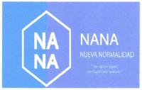 NANA NUEVA NORMALIDAD UN REGRESO SEGURO CON DIAGNOSTICO OPORTUNO