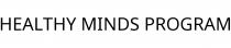 HEALTHY MINDS PROGRAM