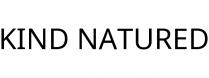 KIND NATURED