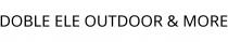 DOBLE ELE OUTDOOR & MORE