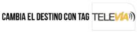 CAMBIA EL DESTINO CON TAG TELEVÍA
