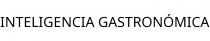 INTELIGENCIA GASTRONÓMICA