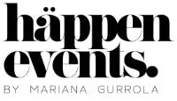 HÄPPEN EVENTS. BY MARIANA GURROLA