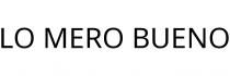 LO MERO BUENO