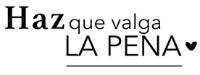 HAZ QUE VALGA LA PENA