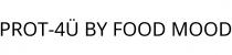 PROT-4Ü BY FOOD MOOD