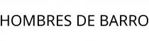 HOMBRES DE BARRO