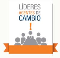 LÍDERES AGENTES DE CAMBIO